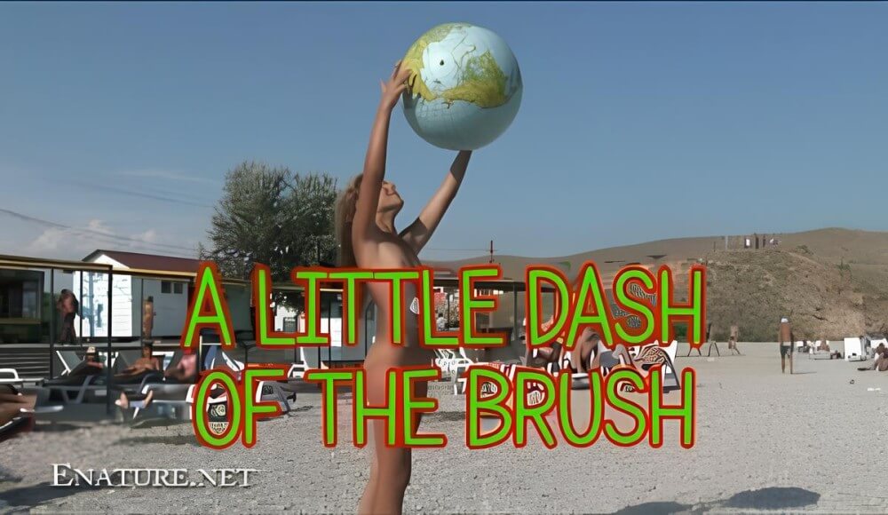 Enature: A little dash of the brush - Naturism teaches respect and love for the natural world